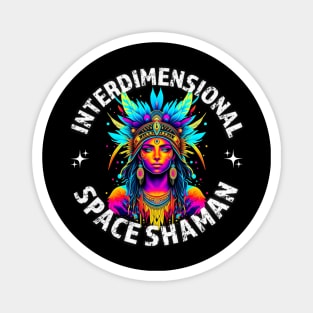 INTERDIMENSIONAL SPACE SHAMAN-woman Magnet